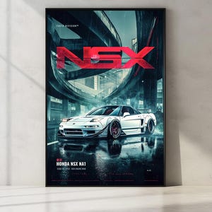 May include: A vertical poster featuring a white Honda NSX NA1 sports car on a wet city street at night. The text NSX appears in large red letters at the top. Below the car, the text reads TOKYO DIVISION, HONDA NSX NA1, C30A V6 VTEC MID-ENGINE RWD.