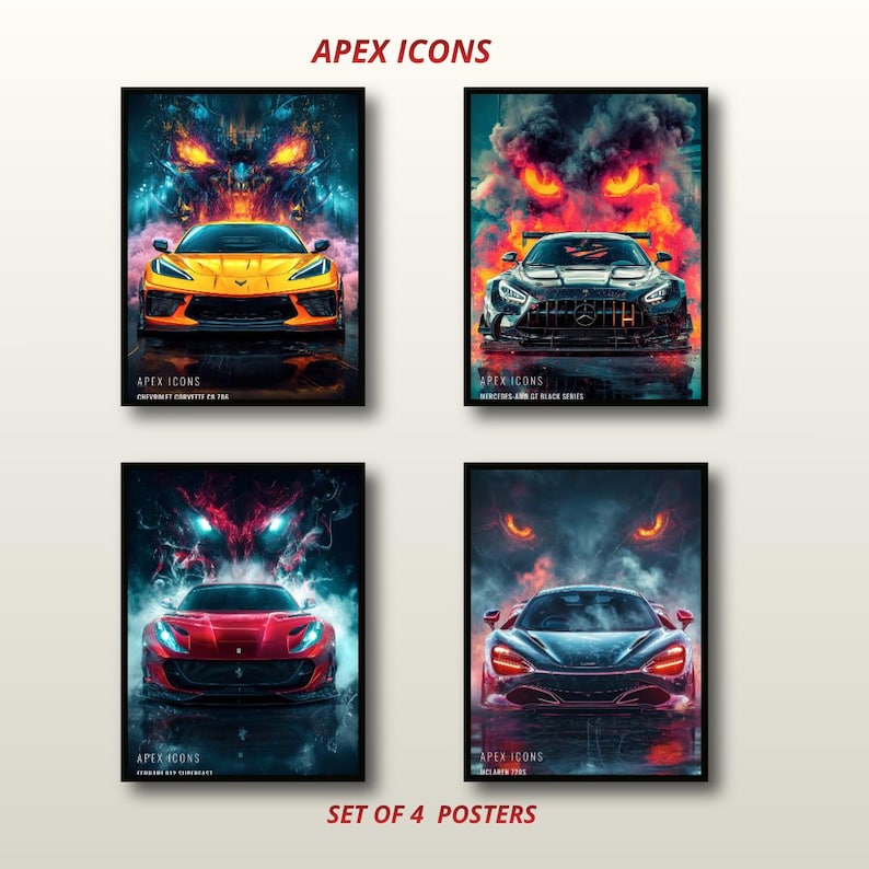 May include: A set of four posters titled APEX ICONS featuring a yellow Chevrolet Corvette C8 Z06, a black Mercedes-AMG GT Black Series, a red Ferrari 812 Superfast, and a dark McLaren 720S, each set against a backdrop of glowing eyes and smoke.