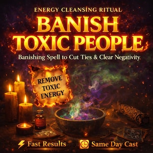 Banish Toxic People Ritual, kraftvolles Schutzritual, Energiereinigung und Aura-Schild, Entfernen negativer Energie, emotionale Heilung