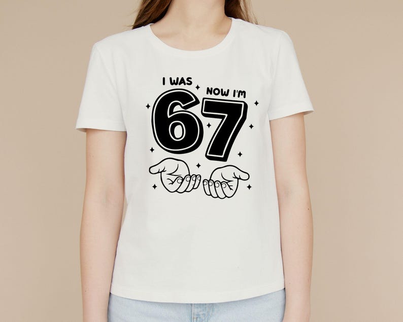 birthday png,trending meme shirt,6 7 funny file,67 funny kids file,funny viral quote,viral meme shirt,gift for birthday,cute birthday png,67 kid png file,6 7 funny shirt,viral meme png,six seven shirt,67 png file