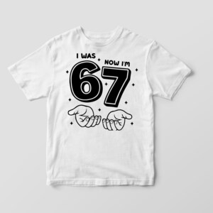 birthday png,trending meme shirt,6 7 funny file,67 funny kids file,funny viral quote,viral meme shirt,gift for birthday,cute birthday png,67 kid png file,6 7 funny shirt,viral meme png,six seven shirt,67 png file
