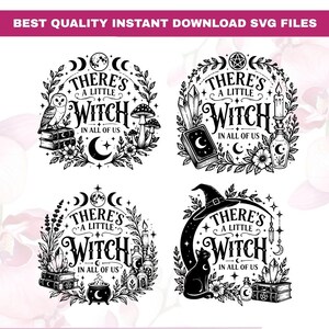 May include: Four black and white digital graphic designs featuring the text THERE'S A LITTLE WITCH IN ALL OF US. Each circular illustration includes botanical elements, moons, stars, and mystical items like owls, books, mushrooms, crystals, candles, and cats.