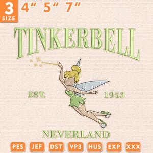 May include: An embroidered design featuring the word "TINKERBELL" in green, arched above an illustration of Tinkerbell with a wand. The design includes the text "EST. 1953" and "NEVERLAND". Available in 3", 4", 5", and 7" sizes.