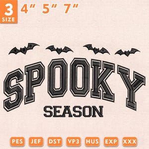 May include: An embroidery design featuring the text SPOOKY SEASON in black block letters with a white outline, accompanied by four small black bat silhouettes. The design includes three size options: 10.16 cm, 12.7 cm, and 17.78 cm.