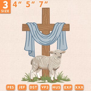 May include: An embroidered design featuring a lamb standing before a wooden cross draped with blue fabric. The design includes measurements of 3, 4, 5, and 7 inches. The word "SIZE" is also included.