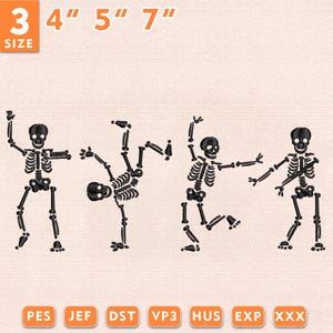 May include: A digital embroidery design featuring four black skeletons in various dancing poses. The text 3 SIZE 4" 5" 7" appears at the top, and file formats PES, JEF, DST, VP3, HUS, EXP, and XXX are listed in orange boxes at the bottom.