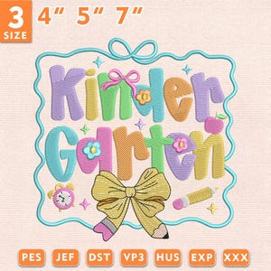 May include: Embroidered design with the word "Kindergarten" in colorful letters, surrounded by a teal border. Includes a yellow bow, pencil, apple, and clock. Available in sizes 3", 4", 5", and 7".
