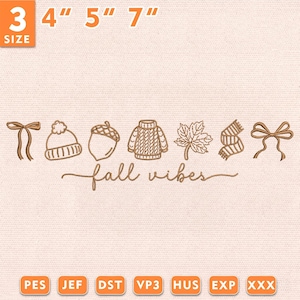 Op de afbeelding: Een borduurontwerp met bruine lijntekeningen van twee strikken, een muts, een eikel, een trui, een esdoornblad en een sjaal, met de tekst "fall vibes" in cursief. De afbeelding bevat de maten 3", 4", 5", 7" en bestandsformaten PES, JEF, DST, VP3, HUS, EXP, XXX.
