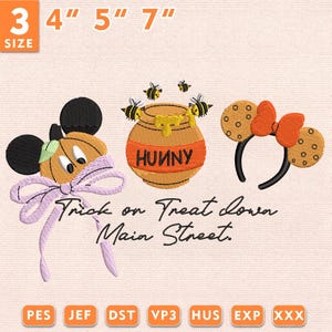 May include: An embroidery design featuring a pumpkin with mouse ears and a lavender bow, a honey pot labelled HUNNY with bees, and mouse ears with a polka dot bow. Text reads Trick or Treat down Main Street. Available in 7.6, 10.2, 12.7 and 17.8 cm sizes.