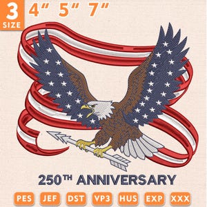 May include: Embroidered design of an eagle with outstretched wings, holding an arrow, set against a red and white ribbon. The wings are blue with white stars. Text reads "250th Anniversary". Available in 7.6 cm, 10.2 cm, 12.7 cm, and 17.8 cm sizes.