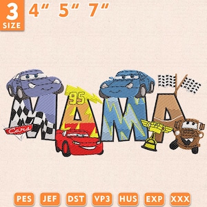 May include: Embroidered design featuring the word "MAMA" with Cars-themed elements. The letters are decorated with car characters, racing flags, and a trophy. The design includes the text "Cars" and the number "95". Available in 3", 4", 5", and 7" sizes.