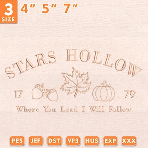 Pode incluir: Um design de bordado em fundo rosa claro com o texto STARS HOLLOW, 1779, e Where You Lead I Will Follow, ilustrado por duas bolotas, uma folha de bordo e uma abóbora. O design está disponível em 3 tamanhos: 10 cm, 13 cm e 18 cm.