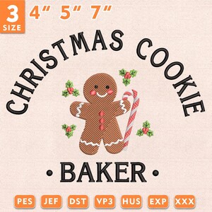 May include: An embroidery design featuring a brown gingerbread person with white icing details, holding a red and white candy cane, surrounded by green holly leaves with red berries. The text reads CHRISTMAS COOKIE BAKER in black, with 4, 5, and 7 inch sizes.