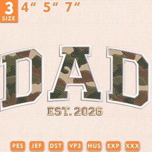 May include: An embroidered design featuring the word "DAD" in a camouflage pattern, with a white outline. The text "EST. 2026" is below. Sizes available are 7.6 cm, 10.2 cm, 12.7 cm, and 17.8 cm.
