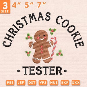 May include: An embroidery design featuring a brown gingerbread person holding a red and white candy cane, surrounded by holly leaves and berries. The text reads CHRISTMAS COOKIE TESTER. Available in 3 sizes: 4 inches, 5 inches, and 7 inches.