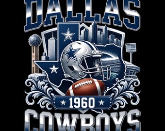 May include: A graphic design featuring the text "DALLAS COWBOYS" with a football helmet, football, and the year "1960". The design includes a Texas outline, city skyline, and stadium in shades of blue, silver, and white on a black background.