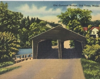 Maine Postcard Old Covered Bridge Oldtown, Maine Linen