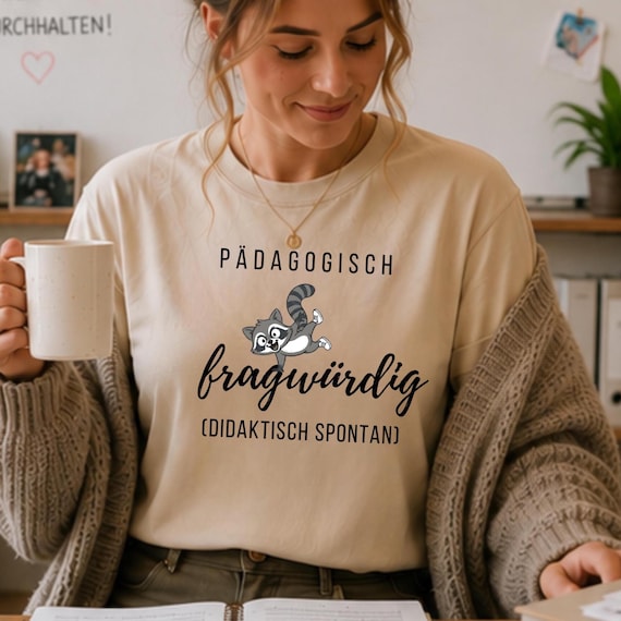 Pädagogisch fragwürdig Shirt, Lustiges Lehrer Shirt, Lehrer Humor Geschenk, Pädagogik T Shirt