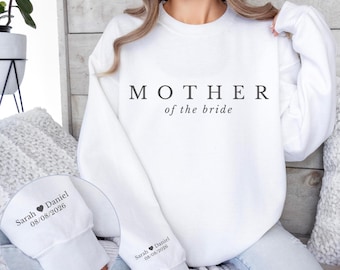 Custom Mother of the Bride Sweatshirt, Personalized Sleeve Names, Wedding Jumper