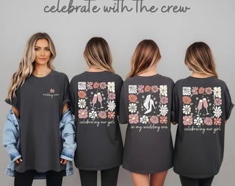 Retro Floral Wedding Era Sweatshirt or Tee, Bride Bachelorette Party Crew Backprint