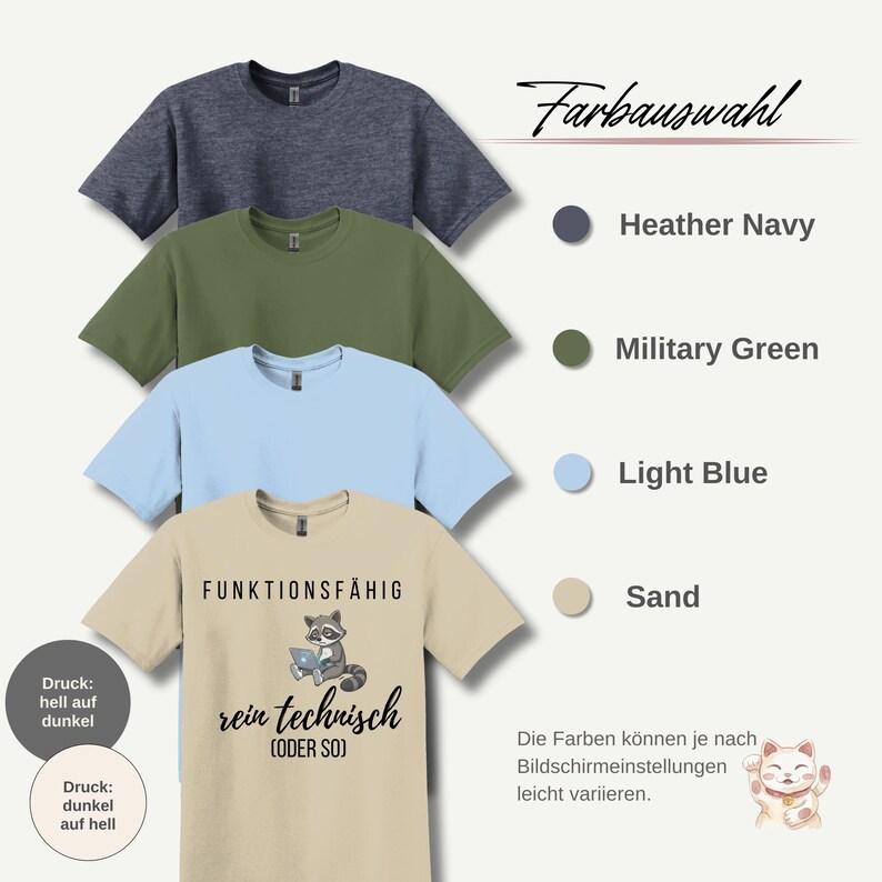 May include: Four t-shirts in different colors: heather navy, military green, light blue, and sand. The bottom shirt has a raccoon graphic with the text "FUNKTIONSF&Auml;HIG rein technisch (ODER SO)". The image also shows color swatches and text in German.