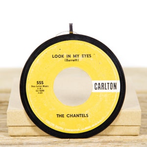 Vintage The Chantels &quot;Look In My Eyes&quot; Vinyl Record Christmas Ornament from 1961 / Holiday Decor / Funk, Soul, Rock