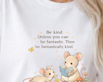 Be Kind Unless You Can Mouse Reading T-Shirt | Funny Cute Unisex Custom Shirt for Men & Women | Trendy Valentine Birthday Gift Tee