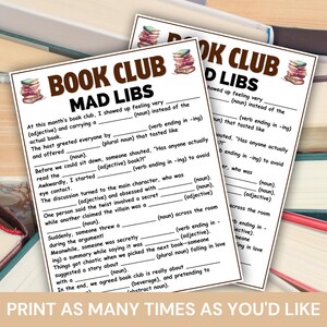 May include: Two white sheets of paper with fill-in-the-blank Mad Libs for a book club. The text includes prompts for nouns, verbs, and adjectives. The phrase "PRINT AS MANY TIMES AS YOU'D LIKE" is at the bottom.