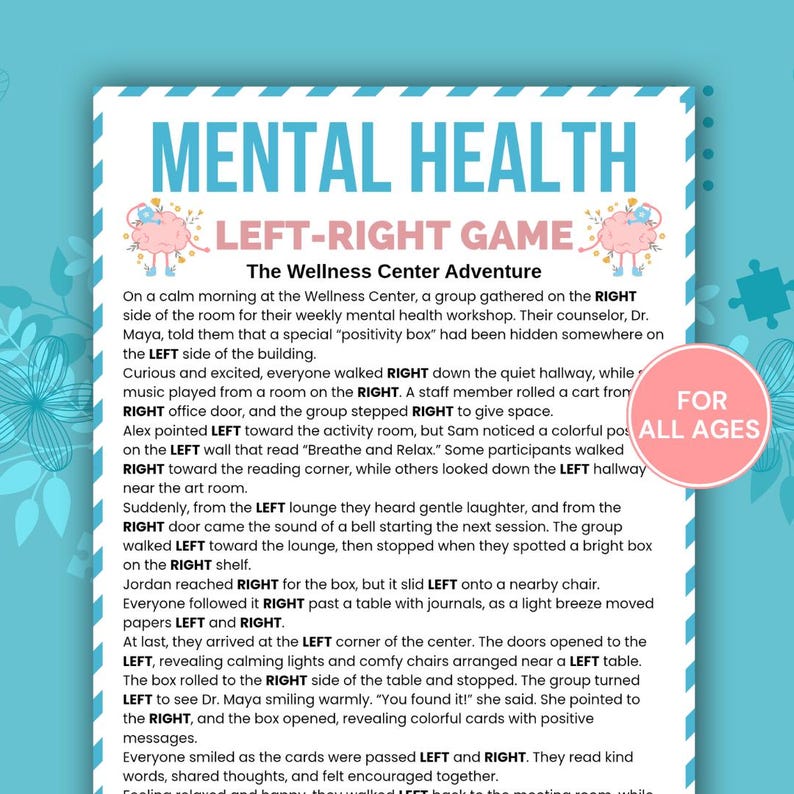 May include: A Mental Health Left-Right Game poster with text and illustrations. The title is in large, teal letters, with the subtitle "The Wellness Center Adventure." A pink circle with "For All Ages" is on the right.