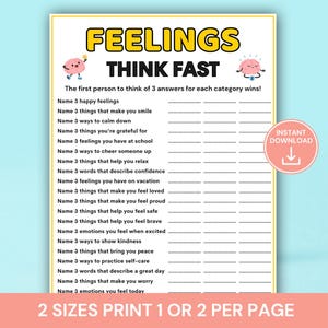 May include: A printable game sheet titled FEELINGS THINK FAST with a yellow border. It features two cartoon brains and a list of prompts asking to name three items for various emotional categories, with dotted lines for writing answers.