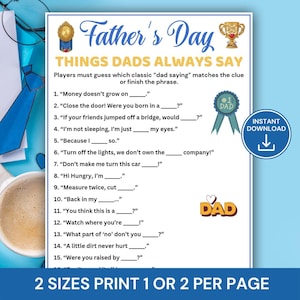 May include: A Father's Day game sheet titled Things Dads Always Say, featuring a list of 15 fill-in-the-blank phrases. The white card includes blue and gold graphics of trophies, ribbons, and the text #1 DAD, plus an instant download icon.