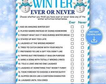 May include: A printable winter-themed game with the title "WINTER EVER OR NEVER." The game features a list of winter activities with checkboxes for "Ever" and "Never." Includes snowman illustrations and the text "INSTANT DOWNLOAD."
