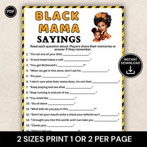May include: A printable game sheet titled Black Mama Sayings with a yellow and black striped border. It features an illustration of a Black mother and child, instructions, and a numbered list of fifteen fill-in-the-blank phrases for players.