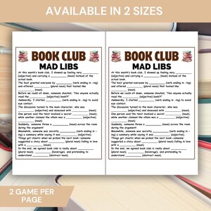 May include: Two-page spread of "Book Club Mad Libs" game sheets. Each page features fill-in-the-blank story prompts with spaces for adjectives, nouns, and verbs. The game is designed for book club gatherings and is available in two sizes.
