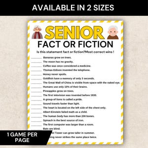 May include: A yellow and white game sheet titled "SENIOR FACT OR FICTION" with a list of statements. The game is available in two sizes and is designed for one game per page. The top of the sheet features illustrations of elderly people.