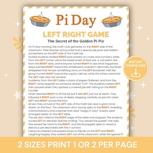 May include: A printable Pi Day game poster with the title "Left Right Game" and the subtitle "The Secret of the Golden Pi Pie." The design features pie illustrations and instructions for a classroom activity. Includes an instant download option.