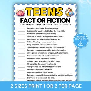 May include: A printable game titled "TEENS FACT OR FICTION" with a brain graphic and a timer. The game includes statements about teenagers. The text "INSTANT DOWNLOAD" is in a blue circle. The bottom text reads "2 SIZES PRINT 1 OR 2 PER PAGE".