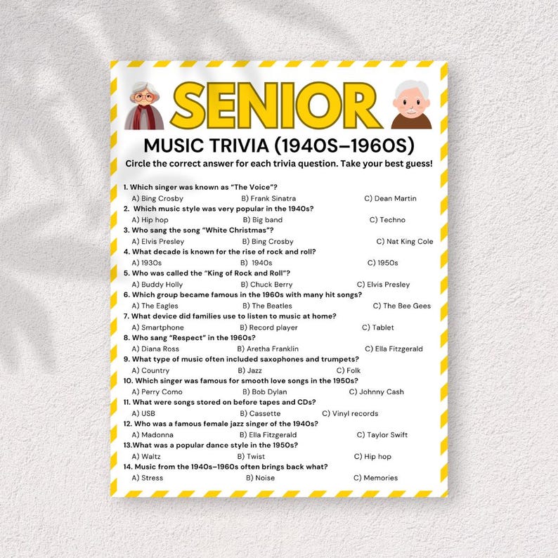 May include: A yellow and white trivia game sheet titled "Senior Music Trivia (1940s-1960s)". The sheet includes multiple-choice questions about music from the 1940s to 1960s, with images of elderly people at the top.