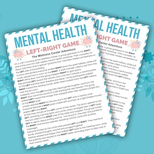 May include: Two printed sheets with the text "MENTAL HEALTH LEFT-RIGHT GAME" in teal and white. The sheets have a light blue background and feature text about a wellness center adventure. Pink pig illustrations are in the corners.