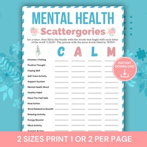 May include: A printable mental health Scattergories game with a teal and white floral border. The game includes prompts for each letter in the word "CALM". The text "Instant Download" is in a pink circle. The bottom text reads "2 Sizes Print 1 or 2 per page".