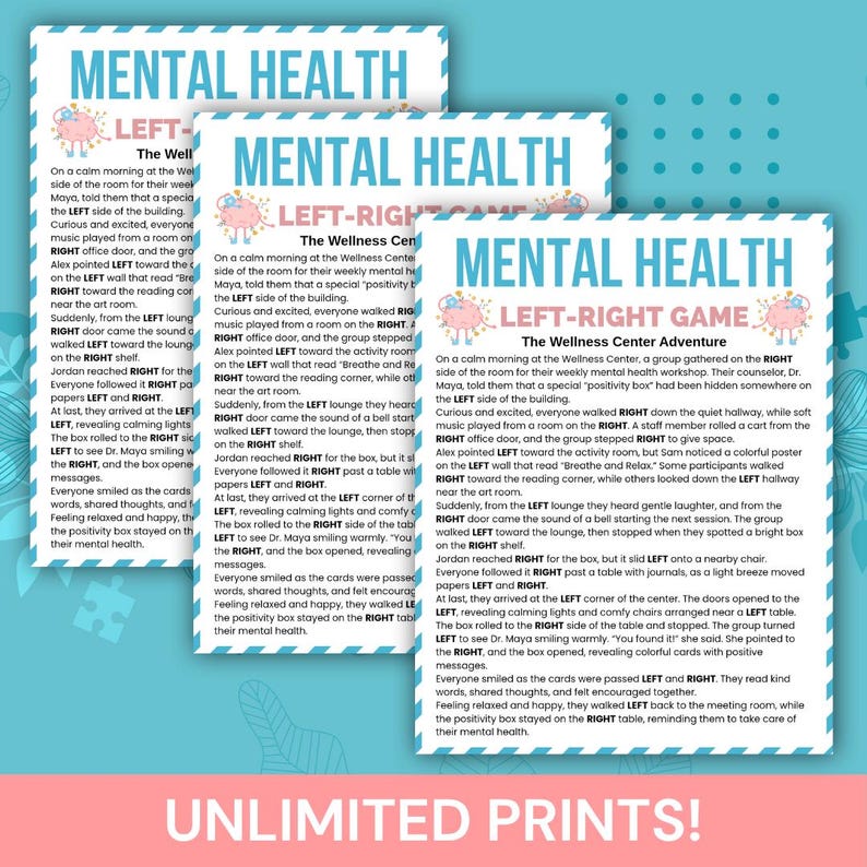 May include: A stack of printed sheets with the title "MENTAL HEALTH LEFT-RIGHT GAME". The sheets have text and illustrations of a pink pig. The bottom of the image has the text "UNLIMITED PRINTS!"