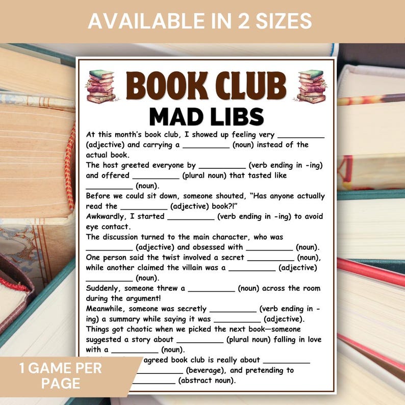 May include: A white Mad Libs game sheet with the text "BOOK CLUB MAD LIBS" and fill-in-the-blank prompts. The game is designed for book club gatherings and is available in two sizes. The phrase "1 GAME PER PAGE" is also visible.