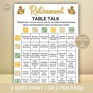 May include: A printable retirement game titled "Retirement Table Talk." The game includes a grid of questions and dice for gameplay. Features the text "Instant Download" and "2 Sizes Print 1 or 2 per page." The game is designed for sharing answers.