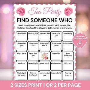 May include: A pink and white printable tea party game card with the text "Tea Party" and "Find Someone Who". The game includes squares with prompts like "Owns a dog" and "Wears glasses". Includes the text "Instant Download" and "2 Sizes Print 1 or 2 per page".