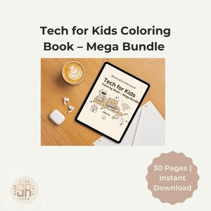Puede incluir: Una tableta digital muestra el título "Tech for Kids Coloring Book - Mega Bundle" con ilustraciones de robots y computadoras. También se ven una taza de café, auriculares inalámbricos y una insignia que dice "30 páginas | Descarga instantánea".