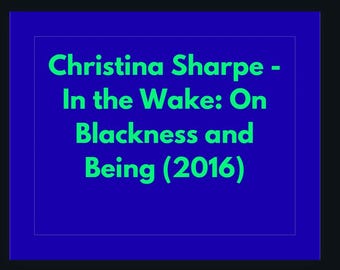Christina Sharpe In the Wake 2016-studiegids Black Studies Theorie-analyse digitale pdf-download