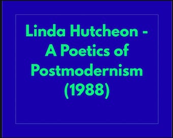 Linda Hutcheon Poëzie van het postmodernisme 1988 Studiegids Historiografische metafictie-analyse pdf-download