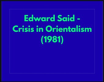 Edward Said Crisis in Orientalism Studiegids 1981, analyse postkoloniale representatie, pdf, digitale download