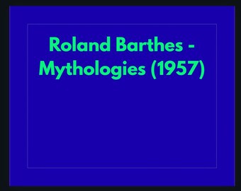 Roland Barthes Mythologies 1957 Studiegids Semiotiek Culturele analyse digitale download pdf