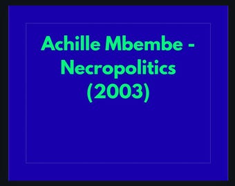 Achille Mbembe Necropolitics 2003 Study Guide Biopower Analyse politieke theorie pdf Digitale download